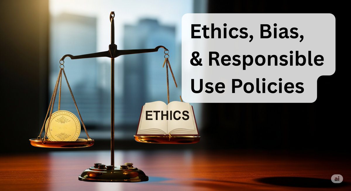 AI Ethics, Responsible Use and Bias: From Policy to Practice