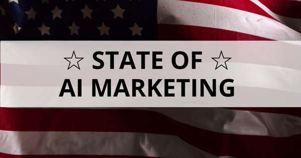 What Four Recent Studies Say About the State of AI in Marketing Today